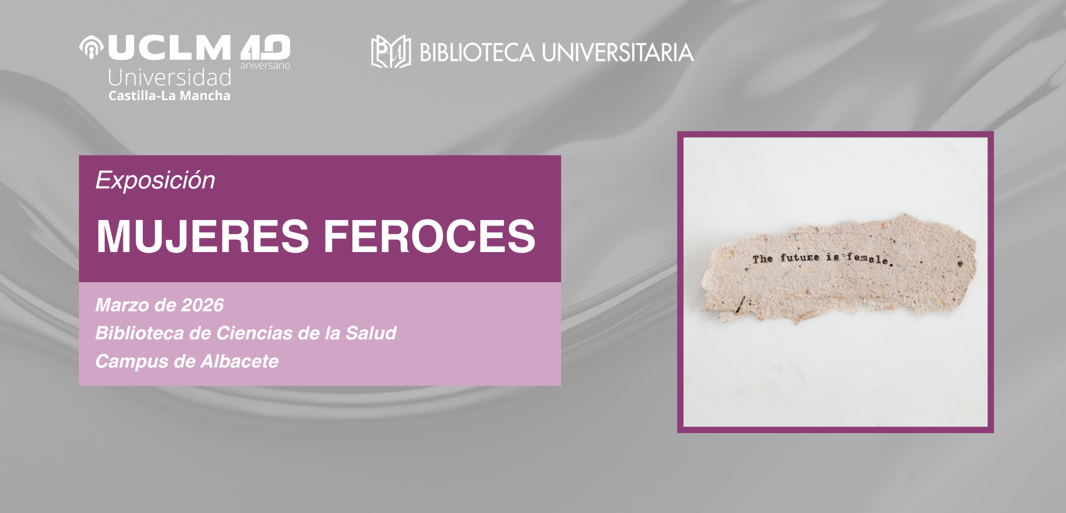 Exposición en la biblioteca de Ciencias de la salud del campus de Albacete