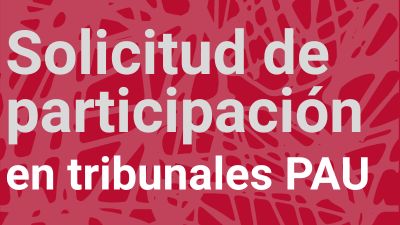 Solicitud de participación en tribunales PAU